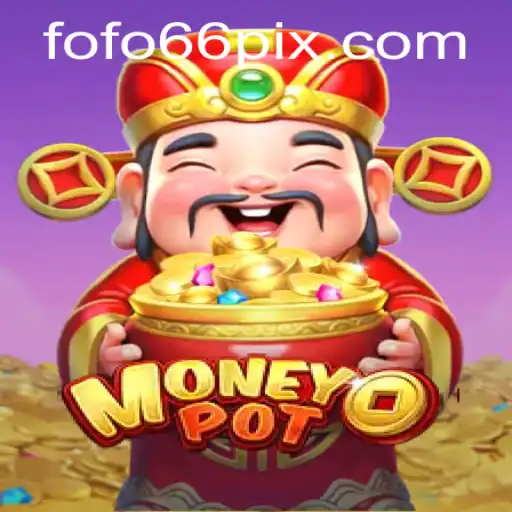 Descubra o Empolgante Mundo de MoneyPot com Fofo66.COM